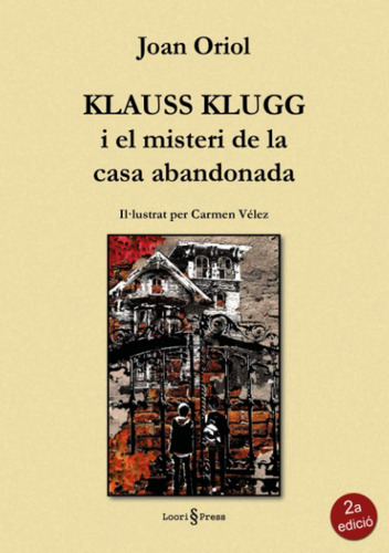 Klauss Klugg I El Misteri De La Casa Abandonada