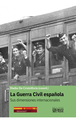 La Guerra Civil Española - Nadia De Cristóforis