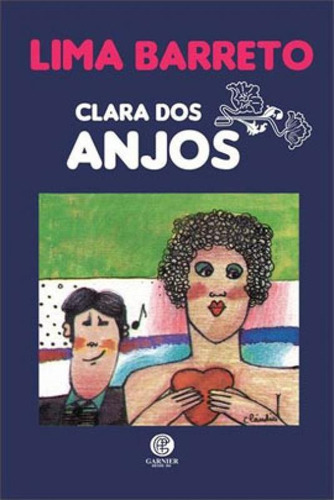 Clara Dos Anjos: + Marcador De Páginas, De Barreto, Lima. Editora Garnier, Capa Mole Em Português