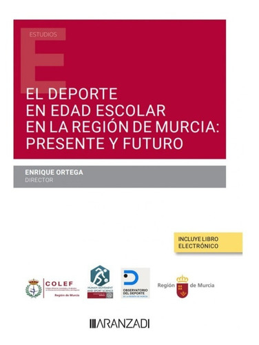  El Deporte En Edad Escolar En La Región De Murcia: Present
