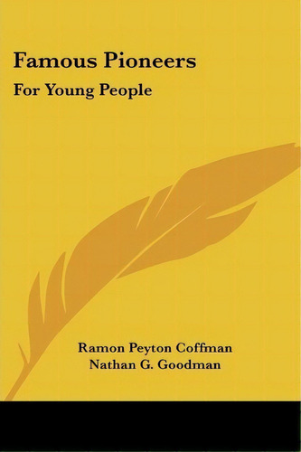 Famous Pioneers, De Ramon Peyton Coffman. Editorial Kessinger Publishing, Tapa Blanda En Inglés