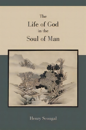 The Life Of God In The Soul Of Man, De Henry Scougal. Editorial Martino Fine Books, Tapa Blanda En Inglés, 2011