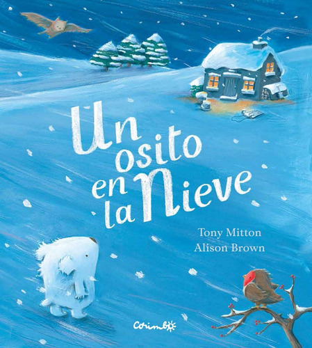 Un Osito En La Nieve. Tony Mitton. Editorial Corimbo En Español.