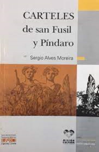 Carteles De San Fusil Y Pindaro Autor Sergio Alves 