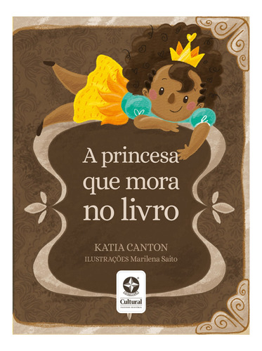 A princesa que mora no livro, de Canton, Katia. Editora Estrela Cultural LTDA., capa mole em português, 2020