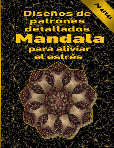 Libro: Diseños De Patrones Detallados Mandala Para Aliviar E