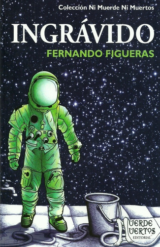 Ingravido, de Fernando Figueras. Editorial MUERDE MUERTOS, edición 1 en español