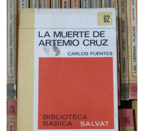 La Muerte De Artemio Cruz - Biblioteca Básica Salvat 82