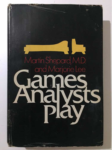 Games Analysts Play, Martin Shepard And Marjorie Lee, 1ra Ed