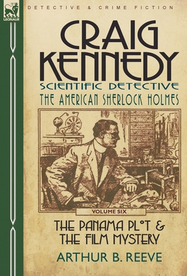 Libro Craig Kennedy-scientific Detective: Volume 6-the Pa...