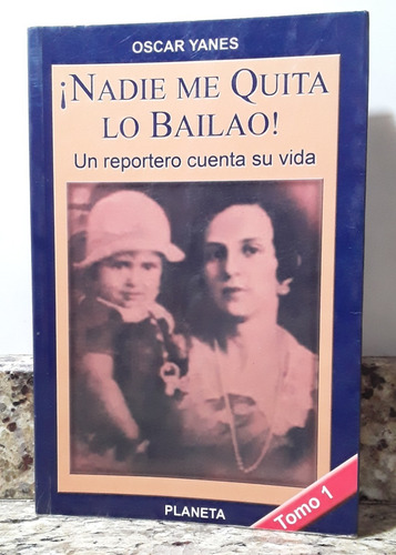 Libro Nadie Me Quita Lo Bailao - Oscar Yanes *