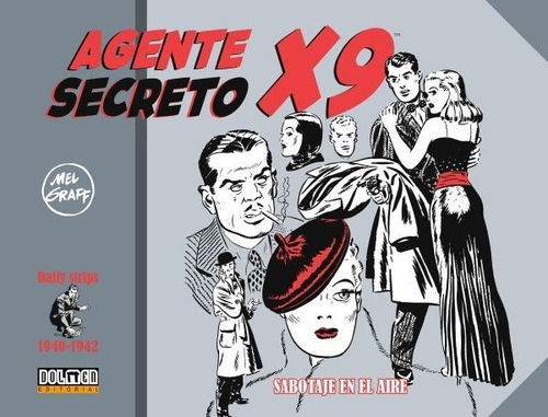 Agente Secreto X9 (1940-1942), De Williamson, Al. Editorial Sin Fronteras, Tapa Dura En Español