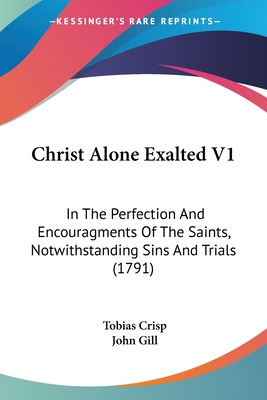 Libro Christ Alone Exalted V1: In The Perfection And Enco...