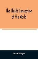 Libro The Child's Conception Of The World - Jean Piaget