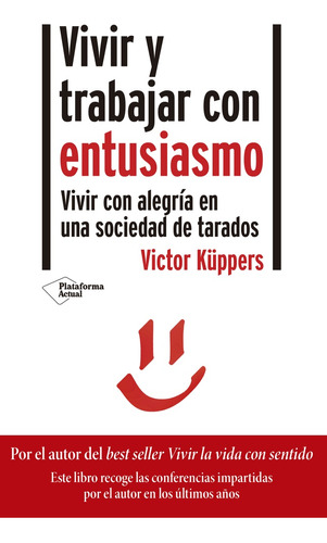 Vivir Y Trabajar Con Entusiasmo - Victor Kuppers