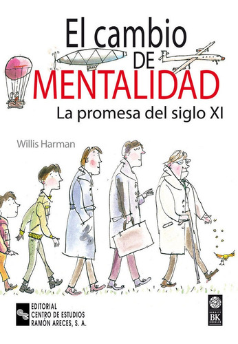El cambio de mentalidad, de Harman, Willis. Editorial Universitaria Ramon Areces, tapa blanda en español