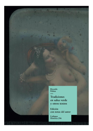 Libro: Tradiciones En Salsa Verde Y Otros Textos (historia)