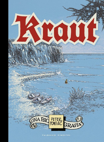 Kraut, de Peter Pontiac. Editorial Fulgencio Pimentel, tapa blanda, edición 1 en español