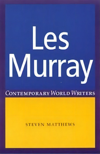 Les Murray, De Steven Matthews. Editorial Manchester University Press, Tapa Blanda En Inglés