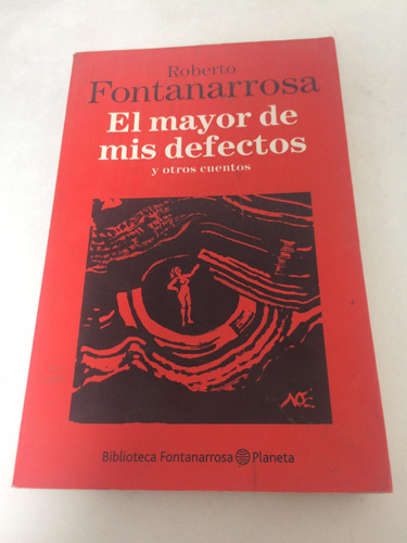 El Mayor De Mis Defectos - Roberto Fontanarrosa