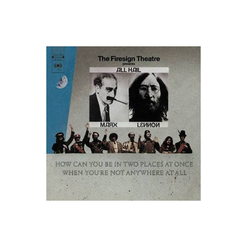 Firesign Theatre How Can You Be In Two Places At Once When Y