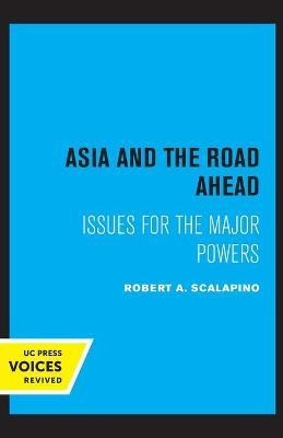 Libro Asia And The Road Ahead : Issues For The Major Powe...