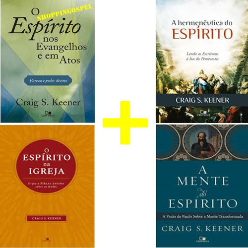 Kit 4 Livros O Espírito Na Igreja E Mais - Craig S. Keener