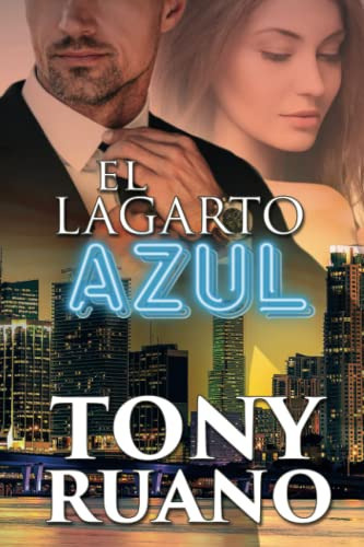 Libro : El Lagarto Azul - Ruano, Tony 