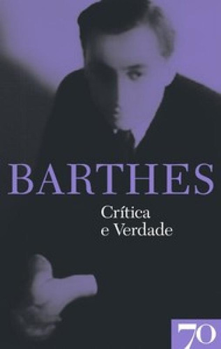 Crítica E Verdade, De Barthes, Roland. Editora Edicoes 70 - Almedina, Capa Mole Em Português