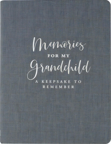 Memories For My Grandchild (modern Classic Edition), De Inc Peter Pauper Press. Editorial Peter Pauper Press, Tapa Dura En Inglés