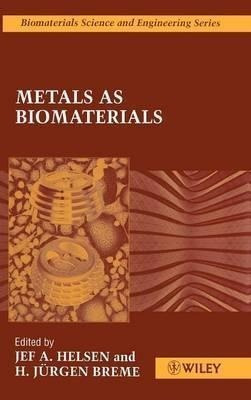 Metals As Biomaterials - J.a. Helsen&,,