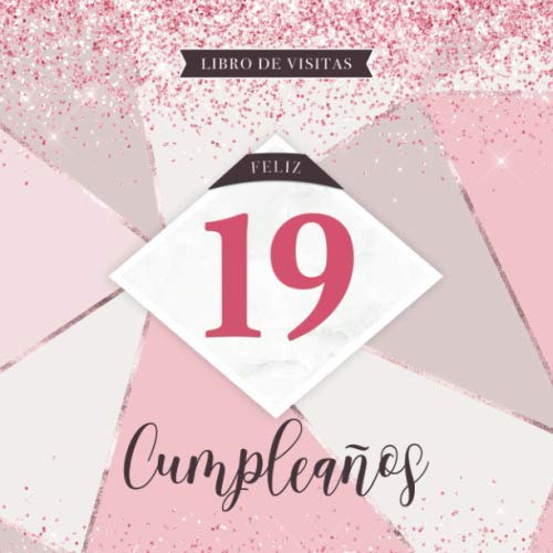 Feliz 19 Cumpleaños Libro De Visitas: Para Felicitaciones Es