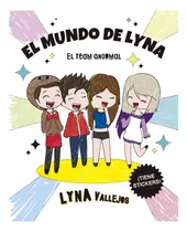 Comprar El Mundo De Lyna El Team Anormal - Lyna Vallejos