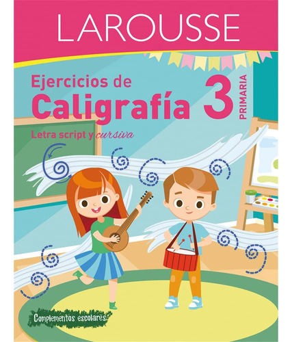 Ejercicios De Caligrafia 3. Primaria - Ediciones Larousse