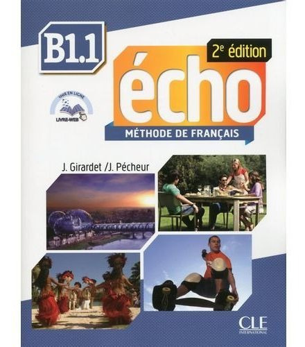 ECHO B1.1 2/ED.- LIVRE DE L'ELEVE + DVD + LIVRET, de Girardet, Jacky. Editorial Cle en francés