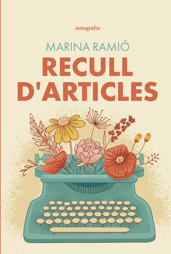 Recull Darticles, De Ramió , Marina.., Vol. 1.0. Editorial Autografía, Tapa Blanda, Edición 1.0 En Catalán, 2016