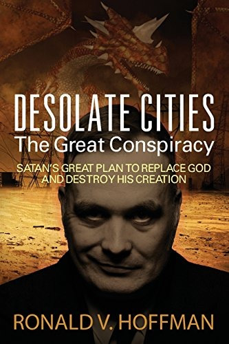 Desolate Cities  The Great Conspiracy Satans Great Plan To R