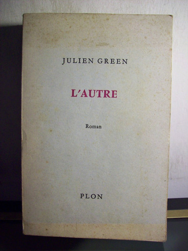 Adp L'autre Julien Green / Ed Plon 1971 Paris