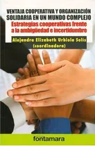 Comprar Libro Ventaja Cooperativa Y Organizacion Solidaria  Original