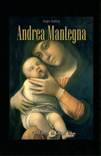Andrea Mantegna: Paintings In Close Up, De Godfrey, Roger. Editorial Createspace, Tapa Blanda En Inglés