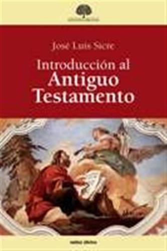 Introduccion Al Antiguo Testamento - Sicre Diaz,jose Luis