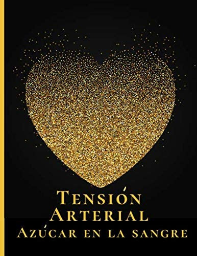 Libro: Tension Arterial Azucar En La Sangre: Libro De Regist