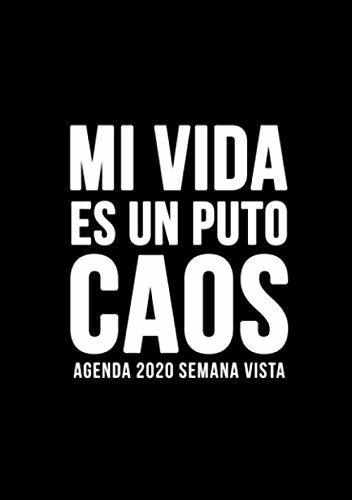 Mi Vida Es Un Puto Caos: Agenda 2020 Semana Vista: Del 1 De 