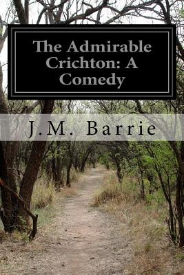 Libro The Admirable Crichton: A Comedy - Barrie, James Ma...