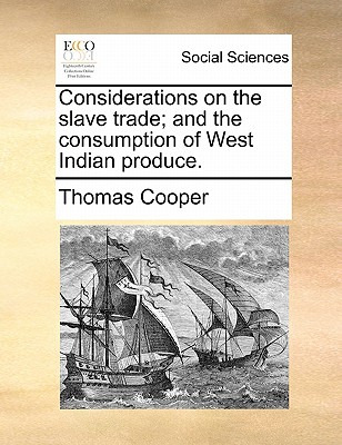 Libro Considerations On The Slave Trade; And The Consumpt...