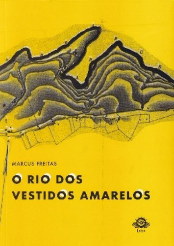 Rio dos vestidos amarelos, de Marcus Freitas. Editora IMPRESSOES DE MINAS, capa mole em português