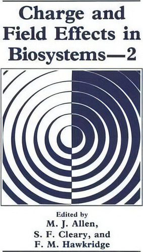 Charge And Field Effects In Biosystems-2, De M. J. Allen. Editorial Springer Science+business Media, Tapa Dura En Inglés