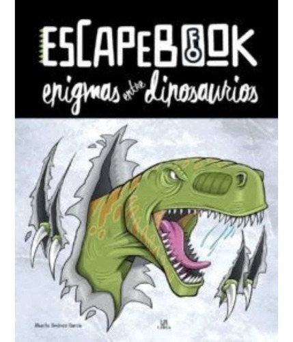 Escape Book, Enigmas Entre Dinosaurios (mundicrom)
