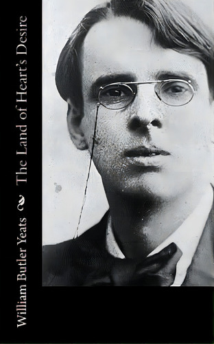 The Land Of Heart's Desire, De Yeats, William Butler. Editorial St Paul Pr, Tapa Blanda En Inglés