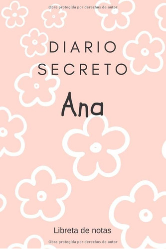 Diario Secreto De Ana - Libreta De Notas: Regalo Para Niñas